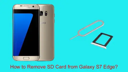 How to Remove SD Card from Galaxy S7 Edge