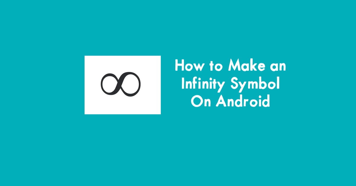 Infinity Symbol on Android